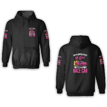 Discover Never Underestimate A Girl Funny Car Race For 3D Hoodies