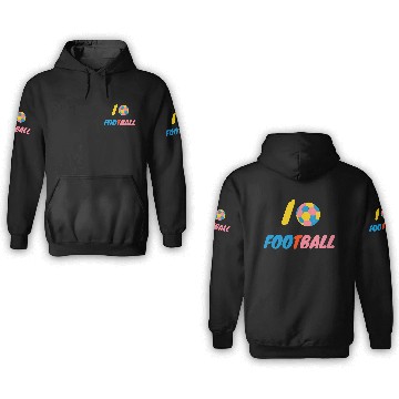 Discover I love football , sport lover 3D Hoodies