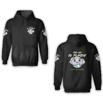 Discover Say No To Plastic Save The Planet 3D Hoodies