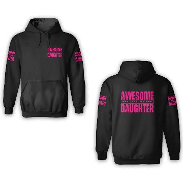 Discover Awesome like my daughter Funny 3D Hoodies