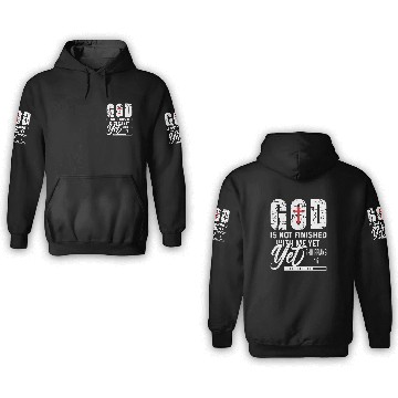 Discover God Not Finished With Yet Love Jesus Christian 3D Hoodies