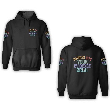 Discover Always Cite Your Evidence Bruh English Teacher 3D Hoodies