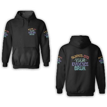 Discover Always Cite Your Evidence Bruh English Teacher 3D Hoodies