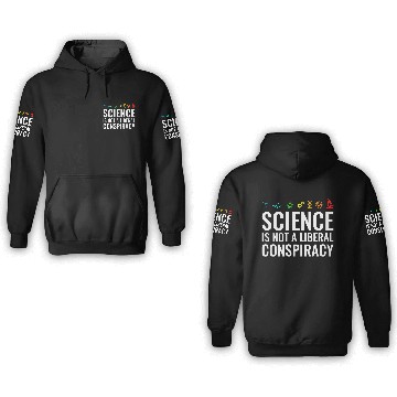 Discover Science is not a liberal conspiracy 3D Hoodies
