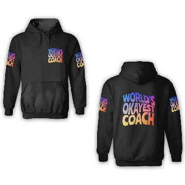 Discover World s Okayest Coach 3D Hoodies