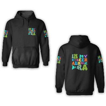 Discover In My Cheer Auntie Era 3D Hoodies