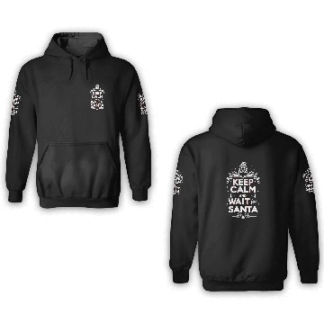 Discover Keep Calm and Wait for Santa 3D Hoodies