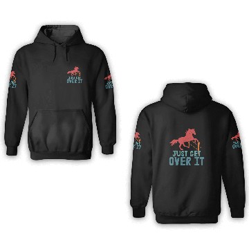 Discover Just Get Over It Horseback Riding Girl 3D Hoodies