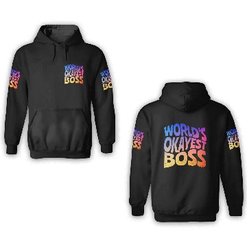 Discover World s Okayest Boss 3D Hoodies