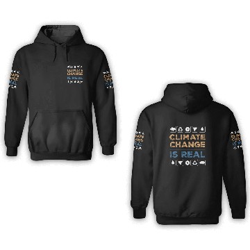 Discover Environment climate is real 3D Hoodies