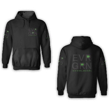 Discover Evergreen And Everlasting 3D Hoodies