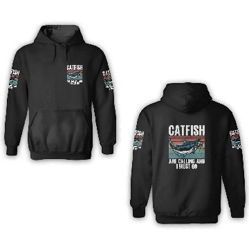 Discover Catfish Are Calling And I Must Go Catfishing 3D Hoodies