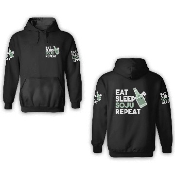 Discover Eat Sleep Soju Repeat Funny Soju Drinking Korean 3D Hoodies