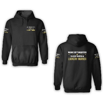Discover Wake Up Smarter Sleep With A LAUNDRY WORKER 3D Hoodies