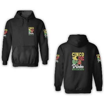 Discover Cinco De Drinko Bitchachos Mens Womens Drinking 3D Hoodies