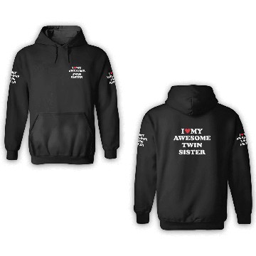 Discover I Love My Awesome Twin Sister 3D Hoodies