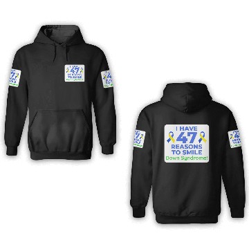 Discover Down Syndrome Awareness 47 Reasons to Smile 3D Hoodies