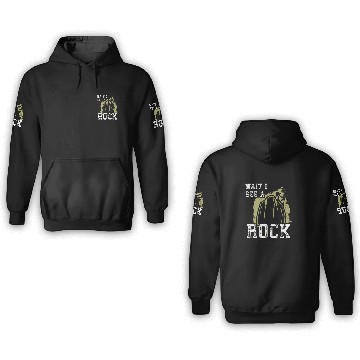 Discover Wait I see a Rock - Hiking 3D Hoodies