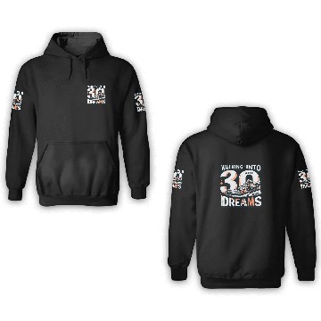 Discover Walking into 30 with Dreams 30th Birthday Gifts 3D Hoodies