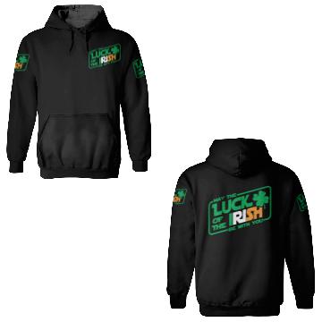 Discover MAY THE LUCK OF THE IRISH BE WITH YOU 3D Hoodies