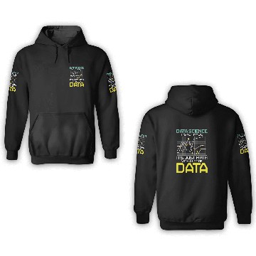 Discover Data Science It's Not Magic It's Just Math Data 3D Hoodies