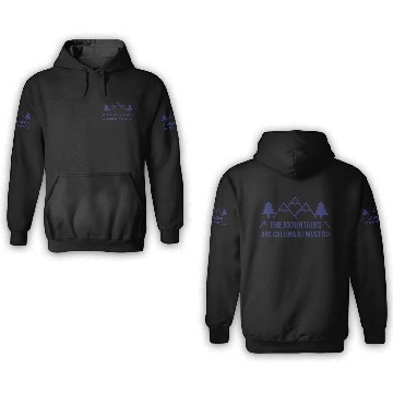 Discover The Mountains are Calling and I Must Go 3D Hoodies