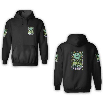 Discover Make Earth Happy 3D Hoodies