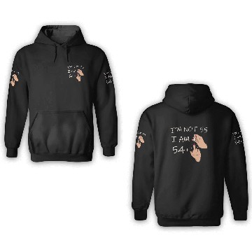 Discover Im Not 55, I Am 54 Plus 1 Middle Finger, 55th 3D Hoodies