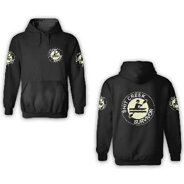 Discover Shit Creek Survivor © WhiteTigerLLC.Com 3D Hoodies