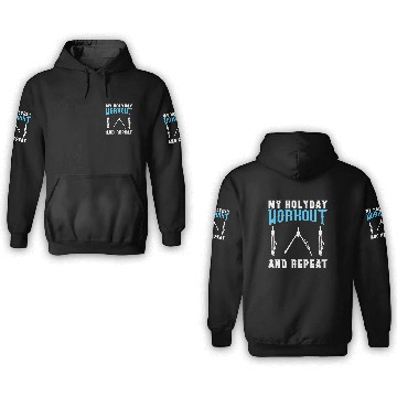 Discover My Holyday Workout and repeat 3D Hoodies