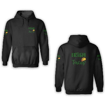 Discover Irish I Had Tacos Shamrock Clover St.Paddys Day 3D Hoodies