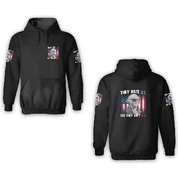 Discover They Hate US Cuz They Ain't US George Washington 3D Hoodies