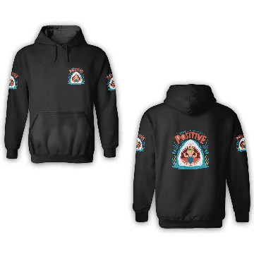 Discover Stay Positive 3D Hoodies
