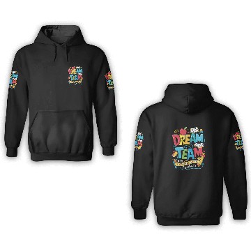 Discover Dream Team Kindergarten Teachers Back to School 3D Hoodies