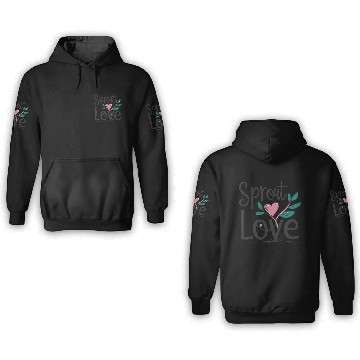 Discover Sprout Love - Inspirational Quote 3D Hoodies