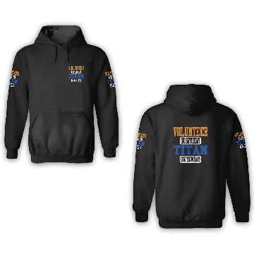 Discover Volunteer and Titan Fun 3D Hoodies