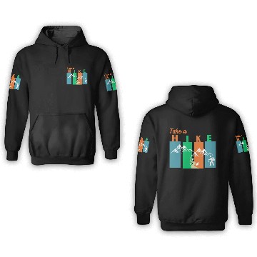 Discover Take a hike 3D Hoodies