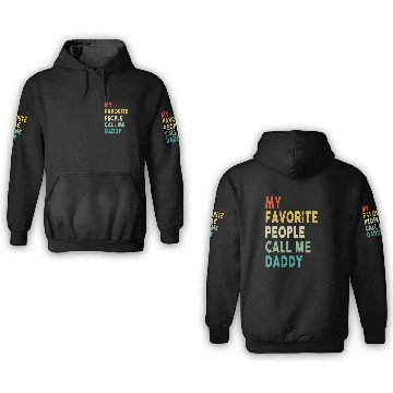 Discover My Favorite People Call Me Daddy Father's Day 3D Hoodies