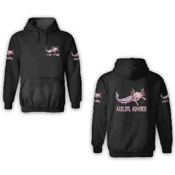 Discover Axolotl Admirer Animal Meme Salamander Animal Pun 3D Hoodies
