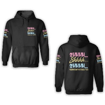Discover Shhhh Shhhh Shhhh Newborn Photographer Editor 3D Hoodies