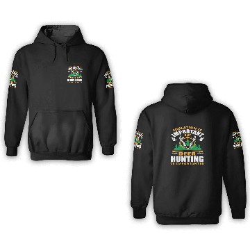 Discover Education Is Important But Deer Hunting Is 3D Hoodies