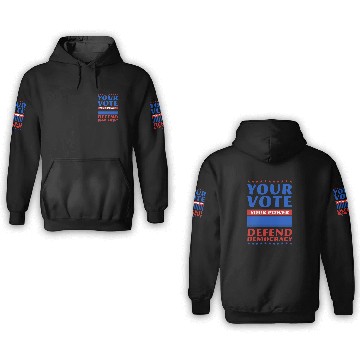 Discover Your Vote, Your Power - Defend Democracy -Election 3D Hoodies