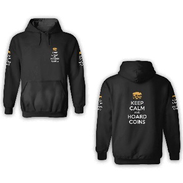 Discover Keep Calm And Hoard Coins Design for Collectors 3D Hoodies