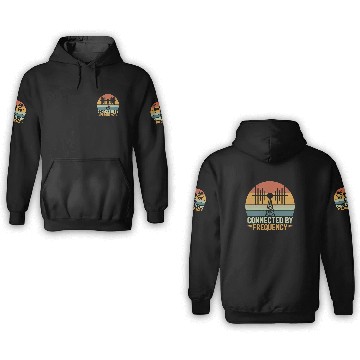 Discover Amateur Radio Operator Ham Radio Connected By 3D Hoodies