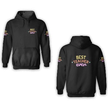 Discover Best Teacher Ever 3D Hoodies
