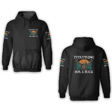 Discover Everything for a Buck Deer Hunting Elk Hunter 3D Hoodies