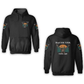 Discover Pray for Your Deer Life Elk Hunting Antler Hunter 3D Hoodies