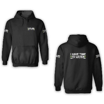 Discover I Have Time To Listen Mental Health Awareness 3D Hoodies