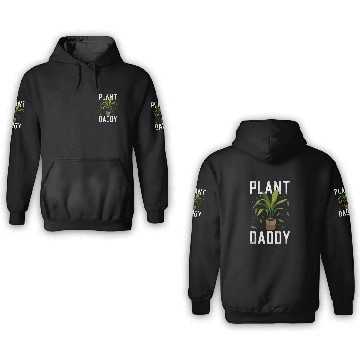 Discover Plant Lover Gardening Plant Daddy 3D Hoodies