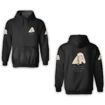 Discover Wine, because my human snores in the tent 3D Hoodies